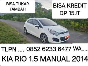KIA RIO MANUAL 2014 BISA KREDIT DP 15 JT BISA TUKAR TAMBAH 777 MOBIL , tersedia melalui melalui situs Olx