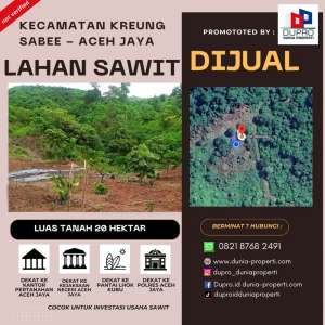 Dijual Lahan Sawit 20 Hektar di Kreung Sabee, Aceh Jaya - Lokasi Asri lokasi di Krueng Sabee, tersedia melalui melalui situs Olx