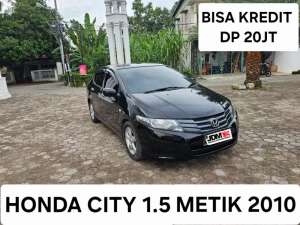 Jual bekas HONDA CITY 1.5 METIK 2010 BISA KREDIT BISA TUKAR TAMBAH 777 MOBIL,lokasi di 
