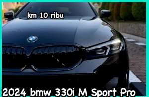 Jual bekas bmw 330i 2024km 10ribu 2023 MSport Pro facelift lci G20,lokasi di 