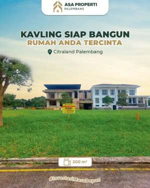 DIJUAL TANAH KAVLING SIAP BANGUN RUMAH ANDA DI CITRALAND PALEMBANG lokasi di Kertapati, tersedia melalui melalui situs Olx