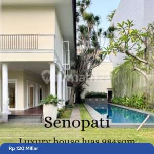 Jual Luxury House at Senopati Luas 984sqm,harga 120M nego , tersedia melalui melalui situs Rumah123