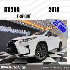 Jual bekas DP10 Km25.000 RX300 F-Sport 2018 WhiteRX 300 Reg 2020 AUTOHIGH,lokasi di Jakarta Selatan