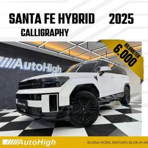 Jual bekas DP10 Km6.000 Santa Fe Hybrid Calligraphy 2025 Reg 2024 AUTOHIGH,lokasi di Jakarta Selatan