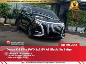 Jual bekas KM 45 PERAKDenza D9 D 9 Elite FWD 4x2 EV AT 2024 2025,lokasi di Depok Kota