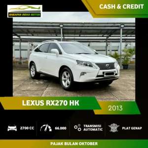 Jual bekas Lexus RX270 RX 270 HK Sunroof 2013 Low KM 66RB Antik,lokasi di Tangerang Selatan Kota