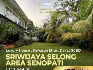 Rare Listing Rumah Mewah Sriwijaya Selong Area Senopati Kebayoran Baru Kavling Terbesar Kawasan Elte Dekat RI1 lokasi di Jakarta Selatan, tersedia melalui melalui situs Olx