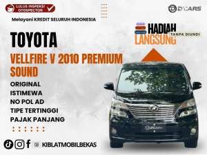 Jual bekas TOYOTA VELLFIRE V 2.4 MATIC 2010 PREMIUM SOUND,lokasi di Yogyakarta Kota