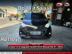Jual bekas Dp ringan Calya 1.2 G Upgrade Facelift 2016 Manual MT,lokasi di Banjarmasin Kota