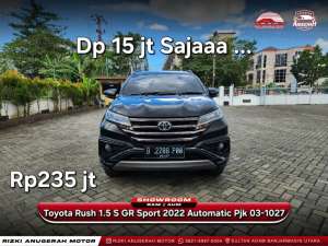 Jual bekas Dp ringan Toyota Rush 1.5 S GR Sport 2022 Automatic AT,lokasi di Banjarmasin Kota
